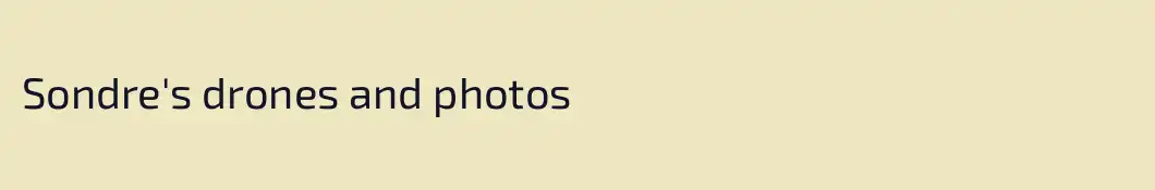 Sondre's drones and photos